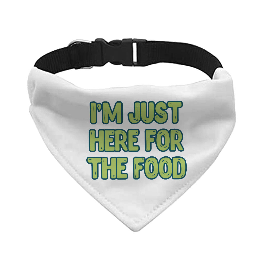 I'm Just Here for the Food Pet Bandana Collar - Funny Design Scarf Collar - Best Print Dog Bandana