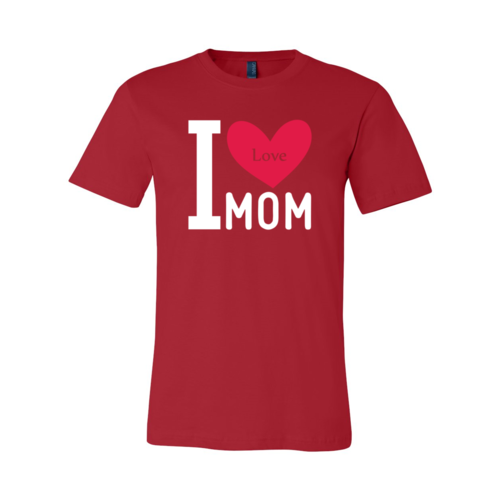 I Love My Mom Shirt