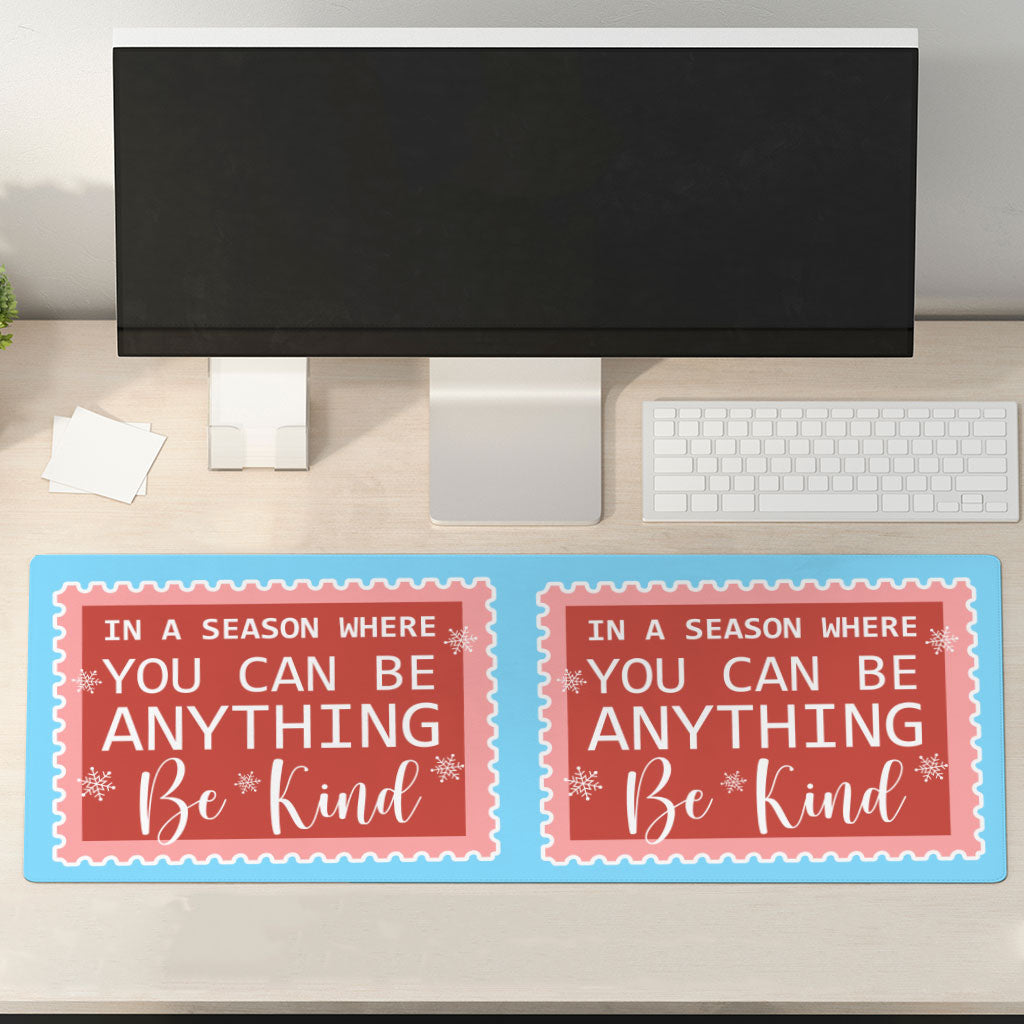 Be Kind Desk Mat - Christmas Quotes Desk Pad - X-mas Laptop Desk Mat