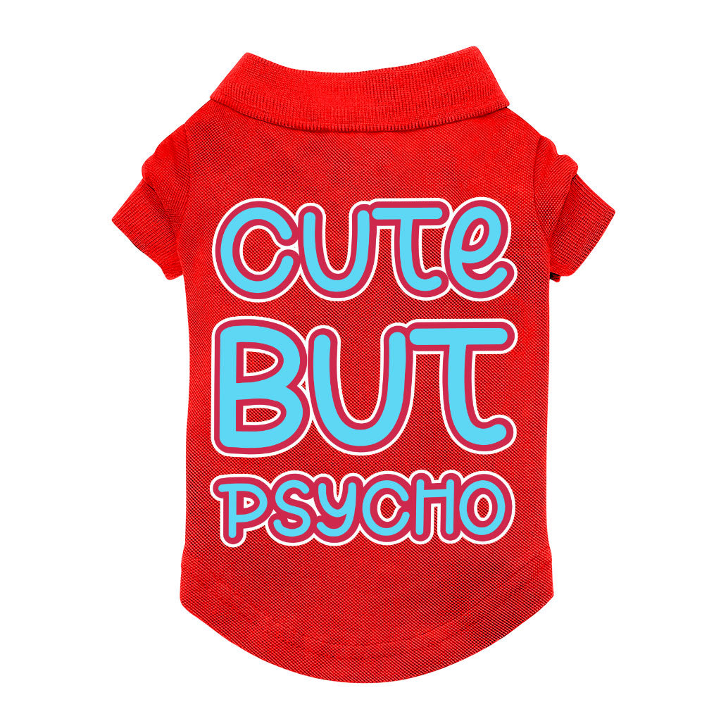 Cute but Psycho Dog Polo Shirt - Beautiful Dog T-Shirt - Phrase Dog Clothing