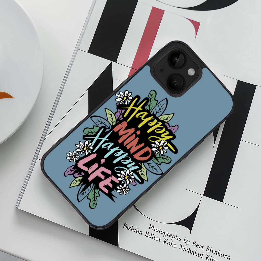 Happy Mind Happy Life iPhone 14 Case - Inspirational Phone Case for iPhone 14 - Cute iPhone 14 Case