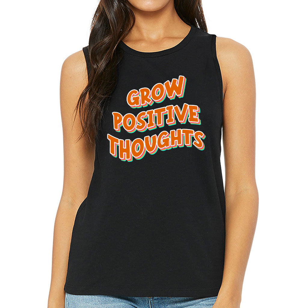 Grow Positive Thoughts Women's Muscle Tank - Inspirational Tank Top - Quote Workout Tank