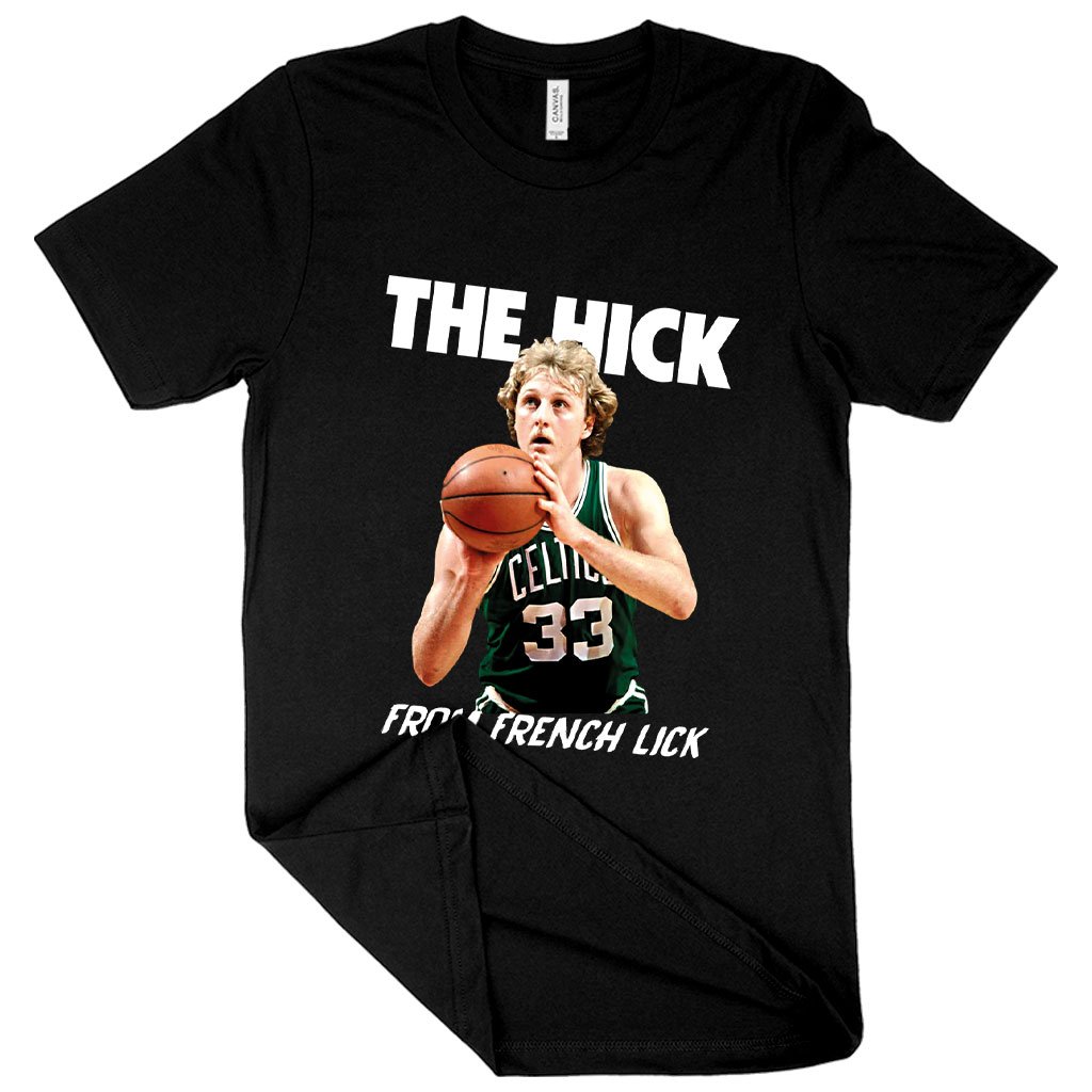 The Hick From French Lick T-Shirt - Basketball T-Shirt