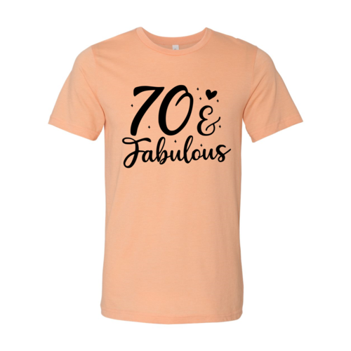 Seventy And Fabulous T-shirt