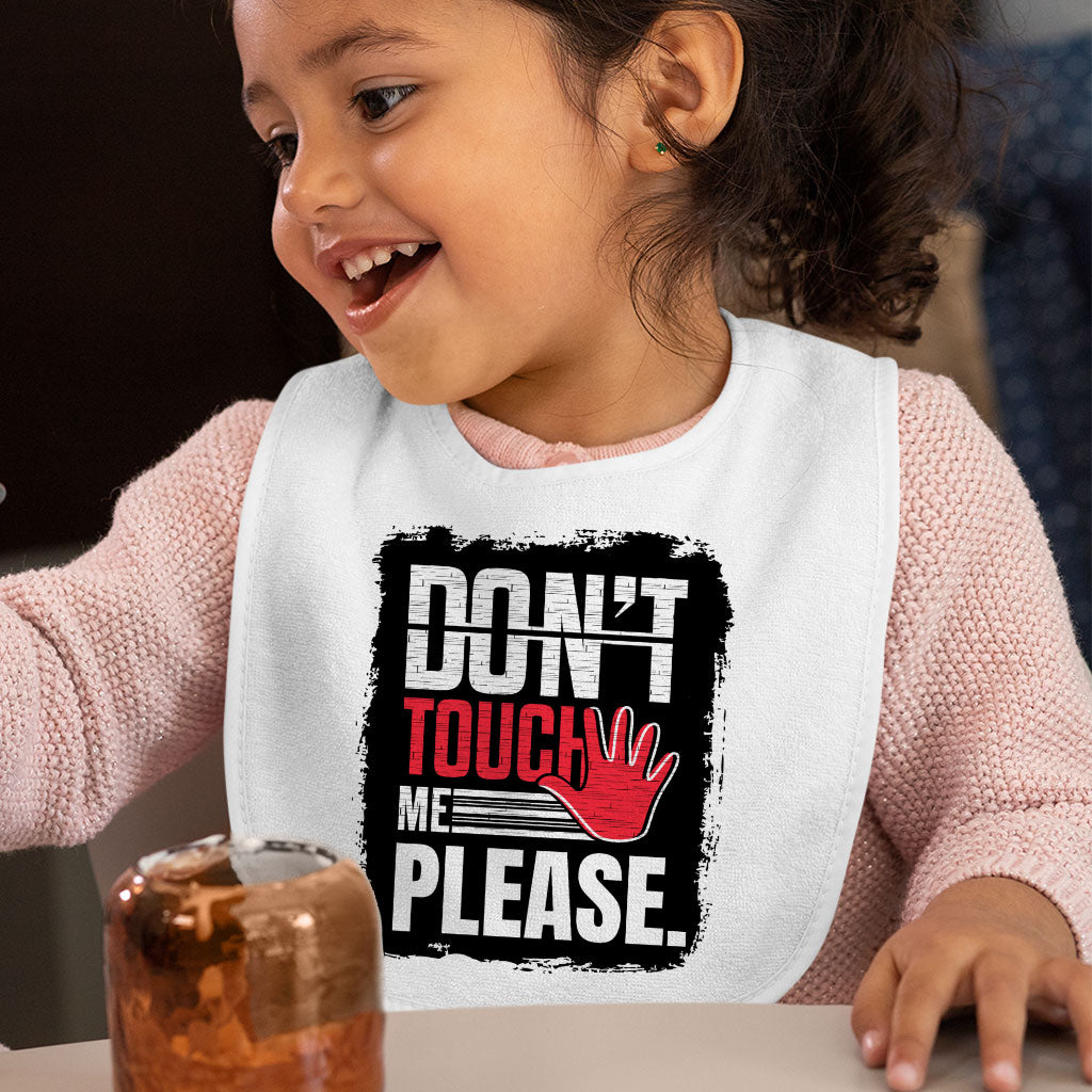 Don't Touch Me Baby Bibs - Sarcastic Baby Feeding Bibs - Funny Bibs for Eating