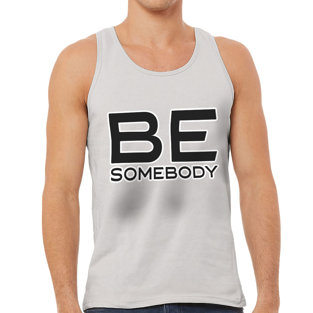 Be Somebody Tank - Motivational Workout Tank - Cool Printed Jersey Tank