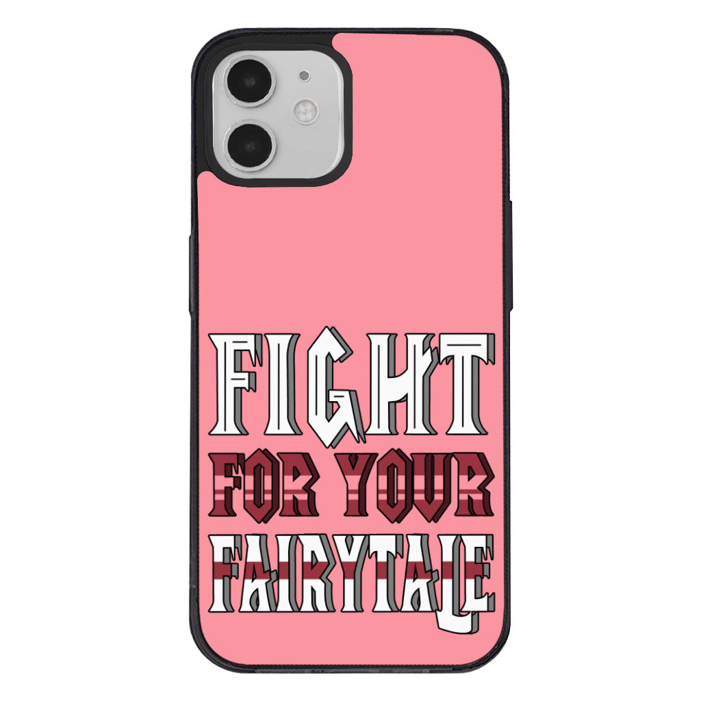 Fight for Your Fairytale iPhone 12 Case - Best Design Phone Case for iPhone 12 - Trendy iPhone 12 Case