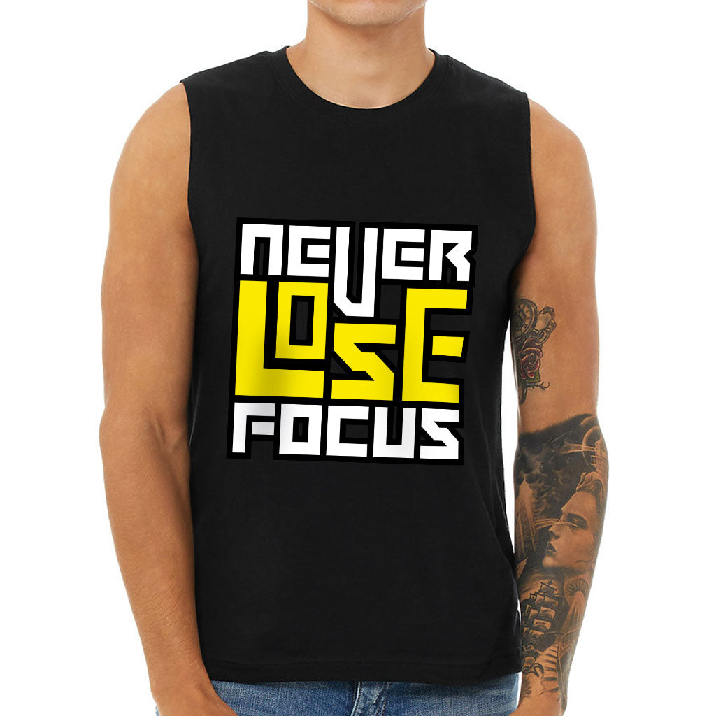 Never Lose Focus Men's Muscle Tank - Inspirational Men's Sleeveless T-Shirt - Printed Tank