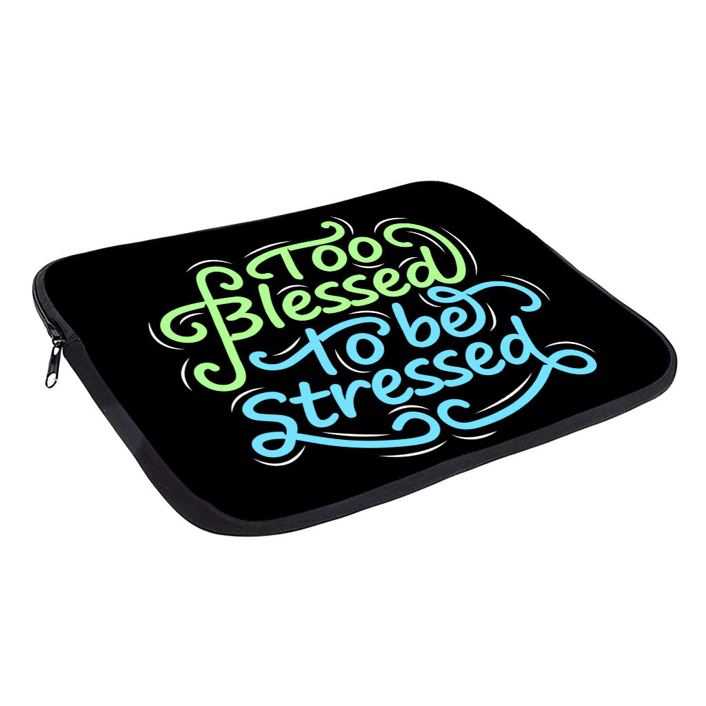 Too Blessed to Be Stressed MacBook Pro 14" Sleeve - Funny Laptop Sleeve - Creative MacBook Sleeve