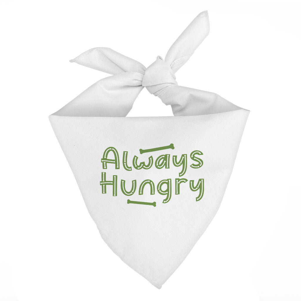 Always Hungry Pet Bandana - Funny Dog Bandana - Best Design Pet Scarf