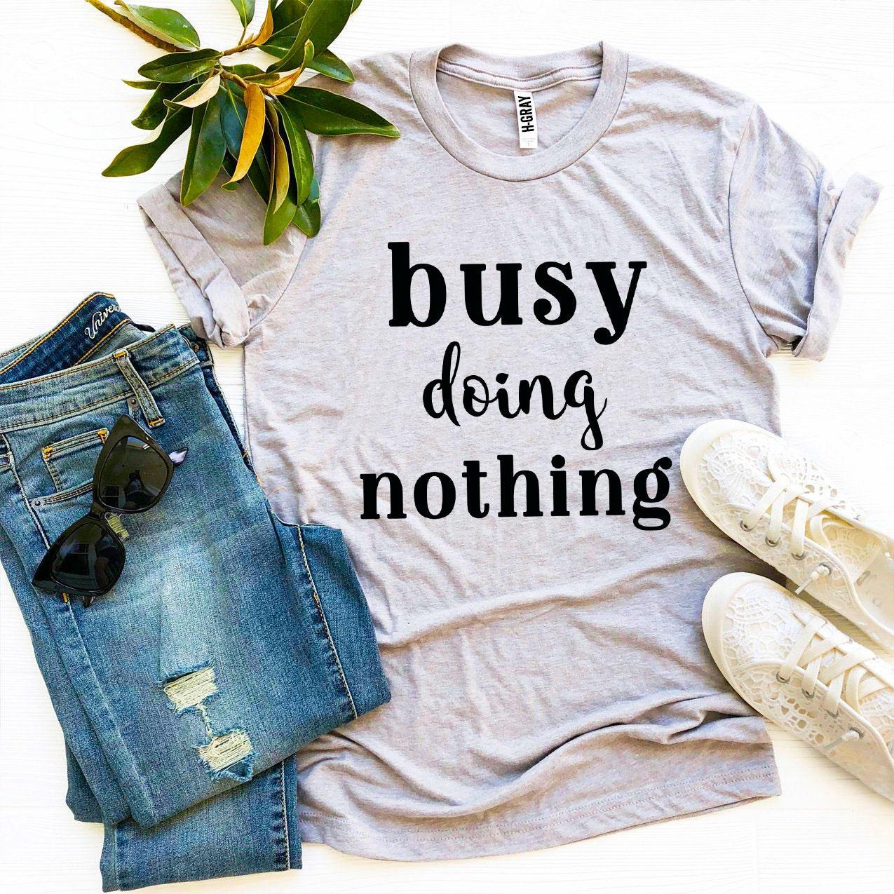 Busy Doing Nothing T-shirt | Agate