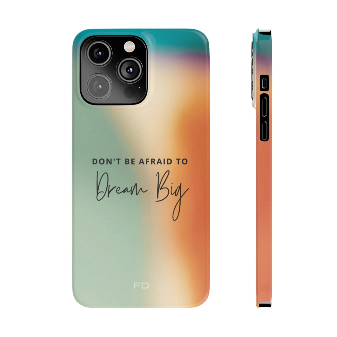 Dream Big Quote Slim Case for iPhone 14 Series