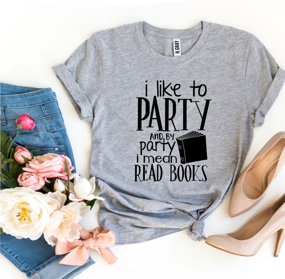 I Like To Party T-shirt