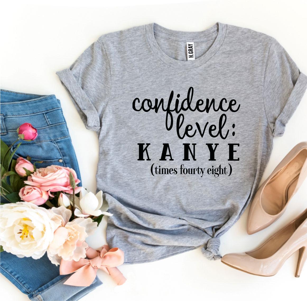 Confidence Level: Kanye Times Fourty Eight T-shirt