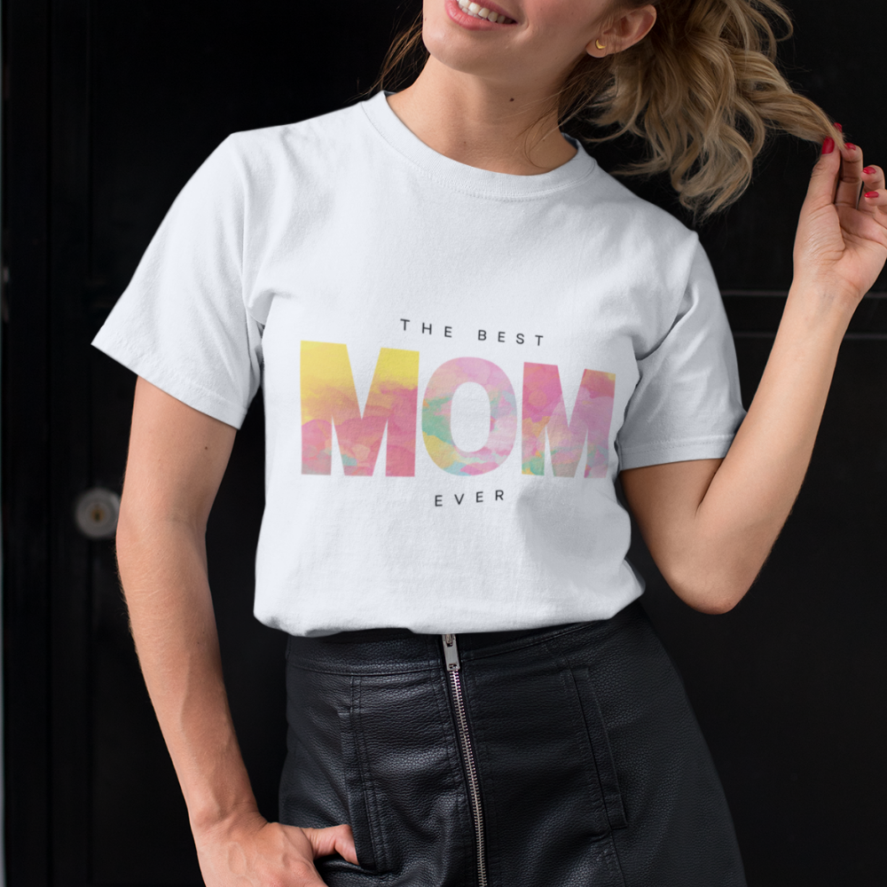 Womens The Best Mom Ever T-Shirt