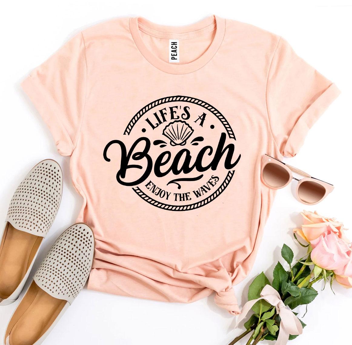 Life’s a Beach Enjoy The Waves T-shirt