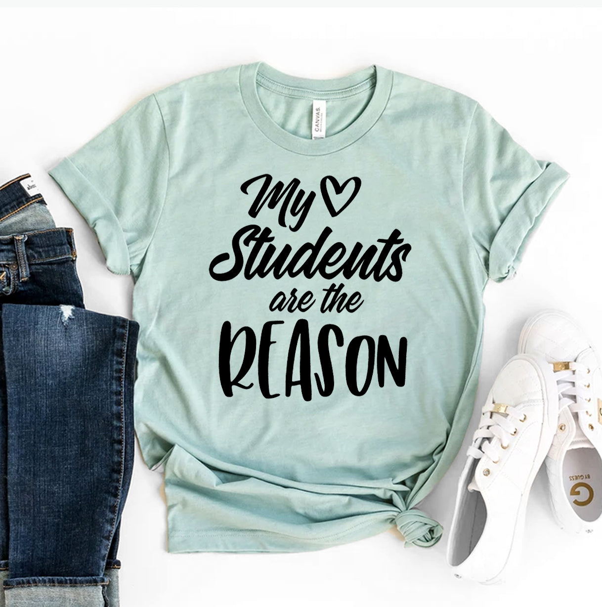 My Students Are The Reason T-shirt | Agate