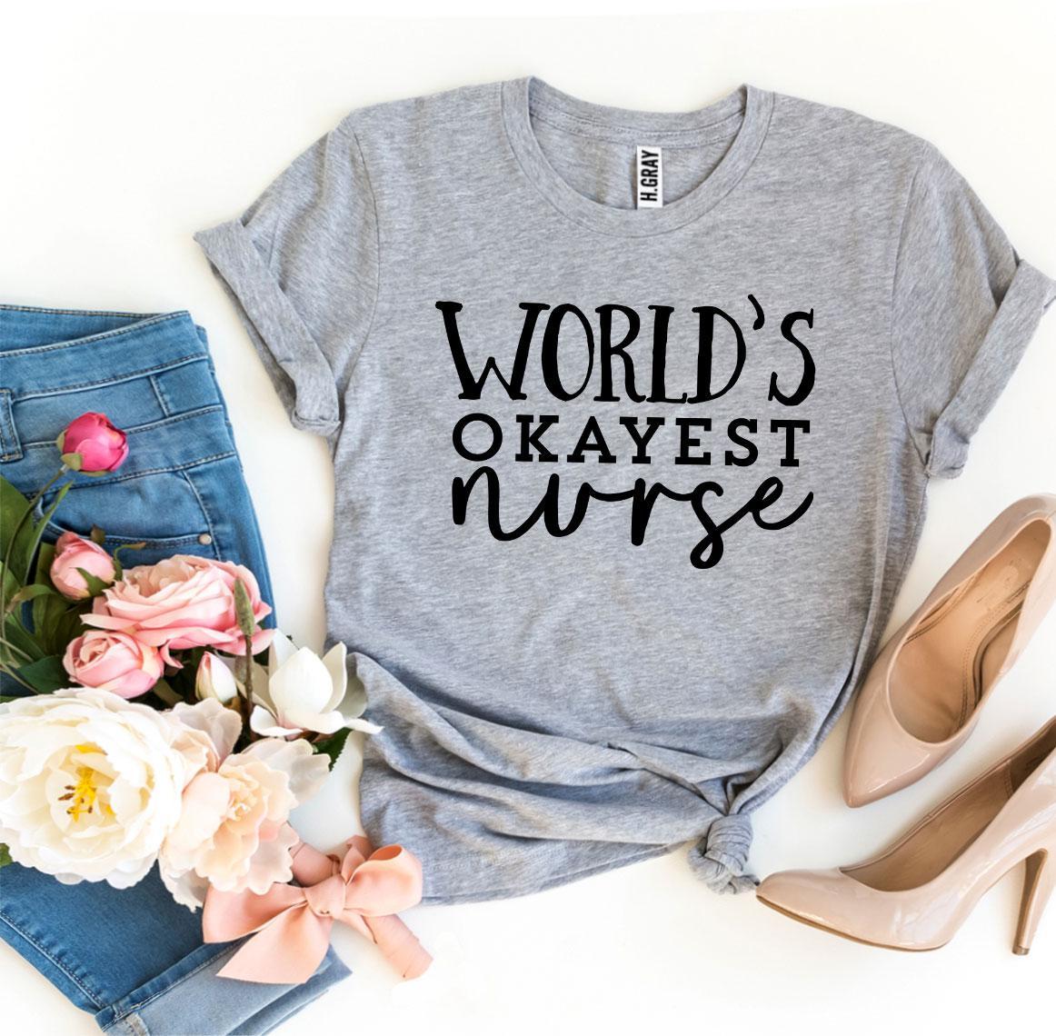 World’s Okayest Nurse T-shirt | Agate