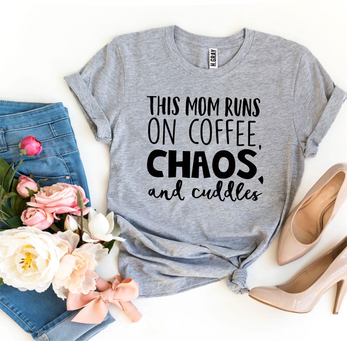 This Mom Runs On Coffee, Chaos, & Cuddles T-shirt | Agate