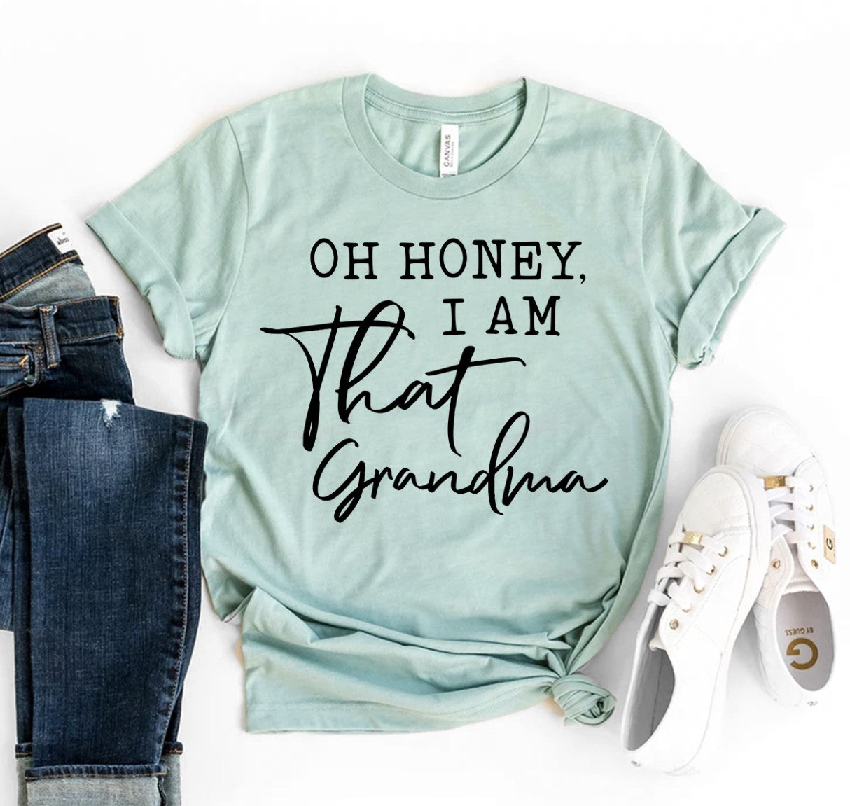 Oh Honey I am That Grandma Shirt | Agate