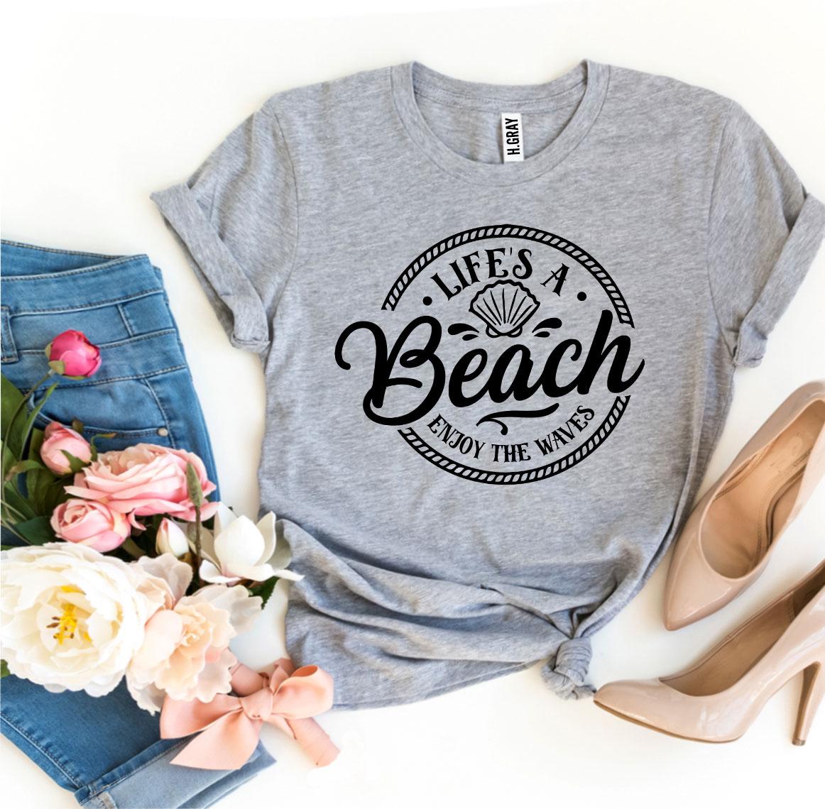 Life’s a Beach Enjoy The Waves T-shirt | Agate