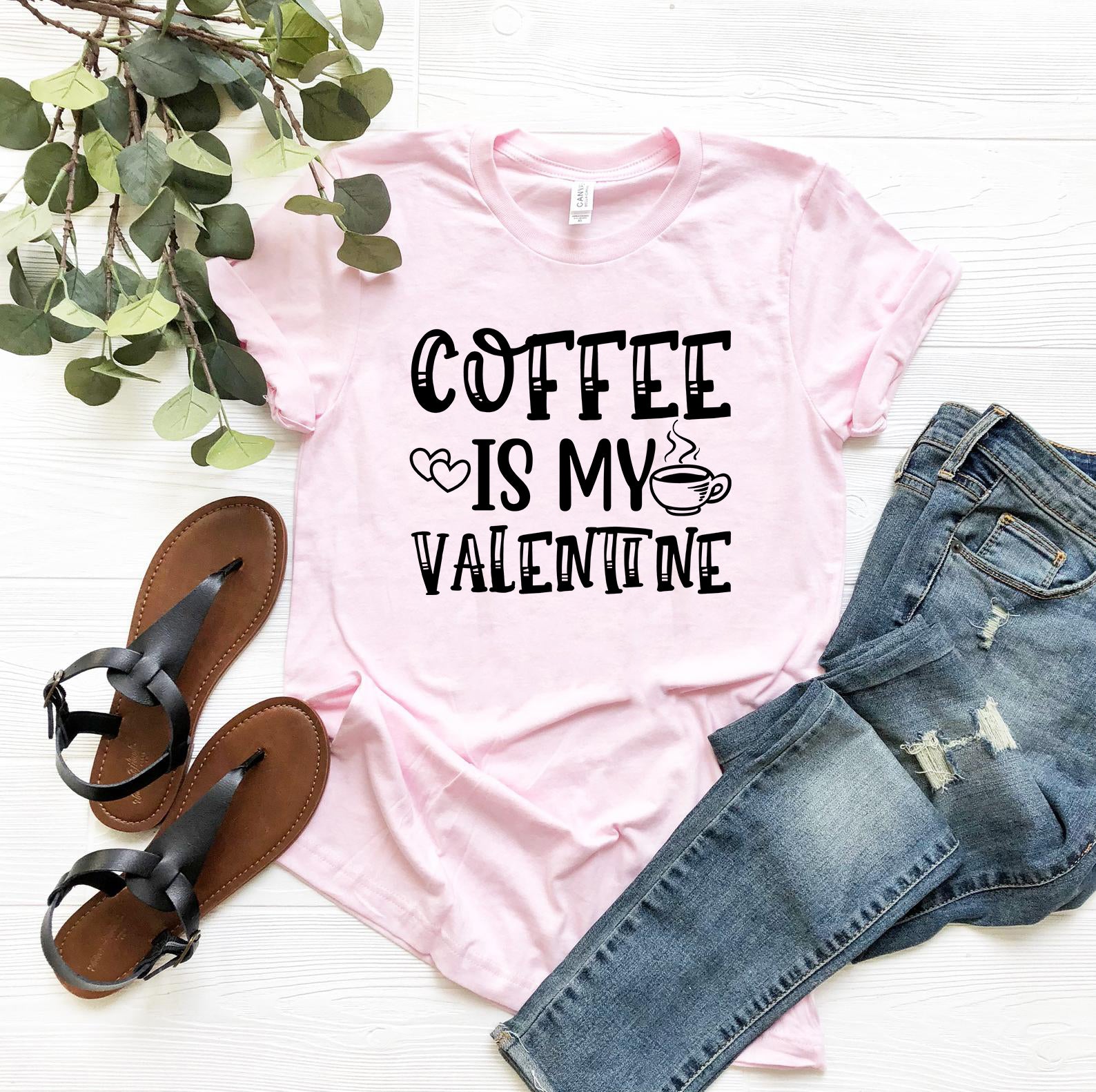 Coffee Is My Valentine Shirt