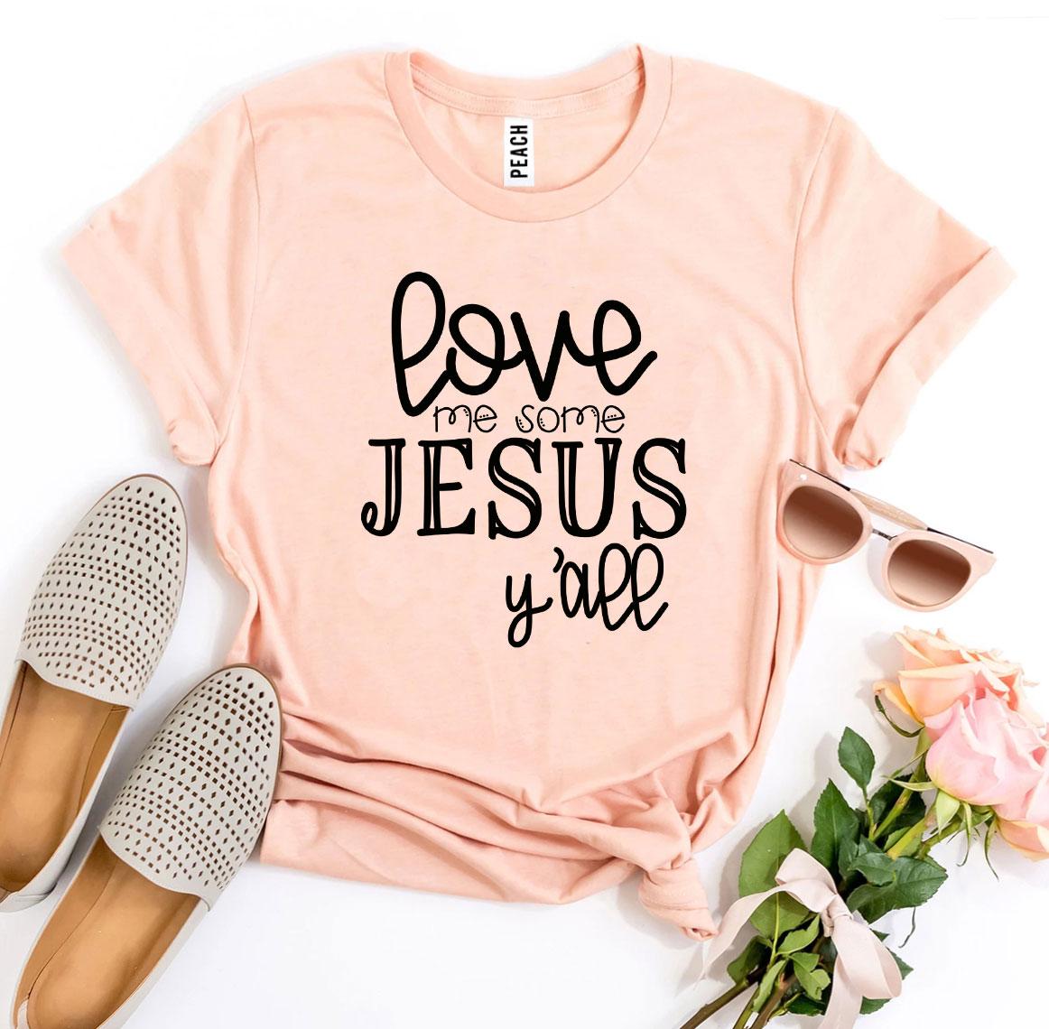 Love Me Some Jesus T-shirt | Agate