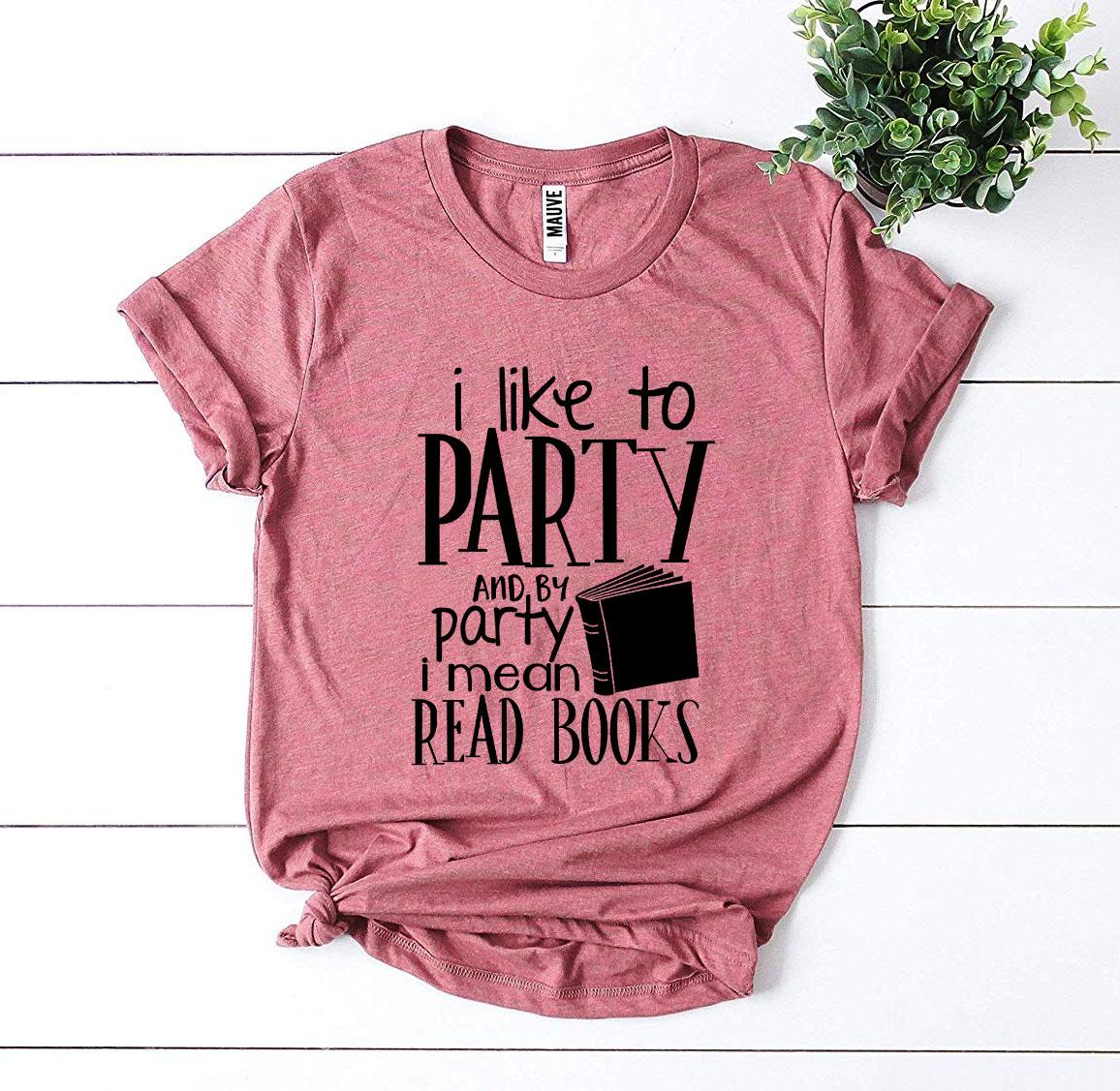 I Like To Party T-shirt