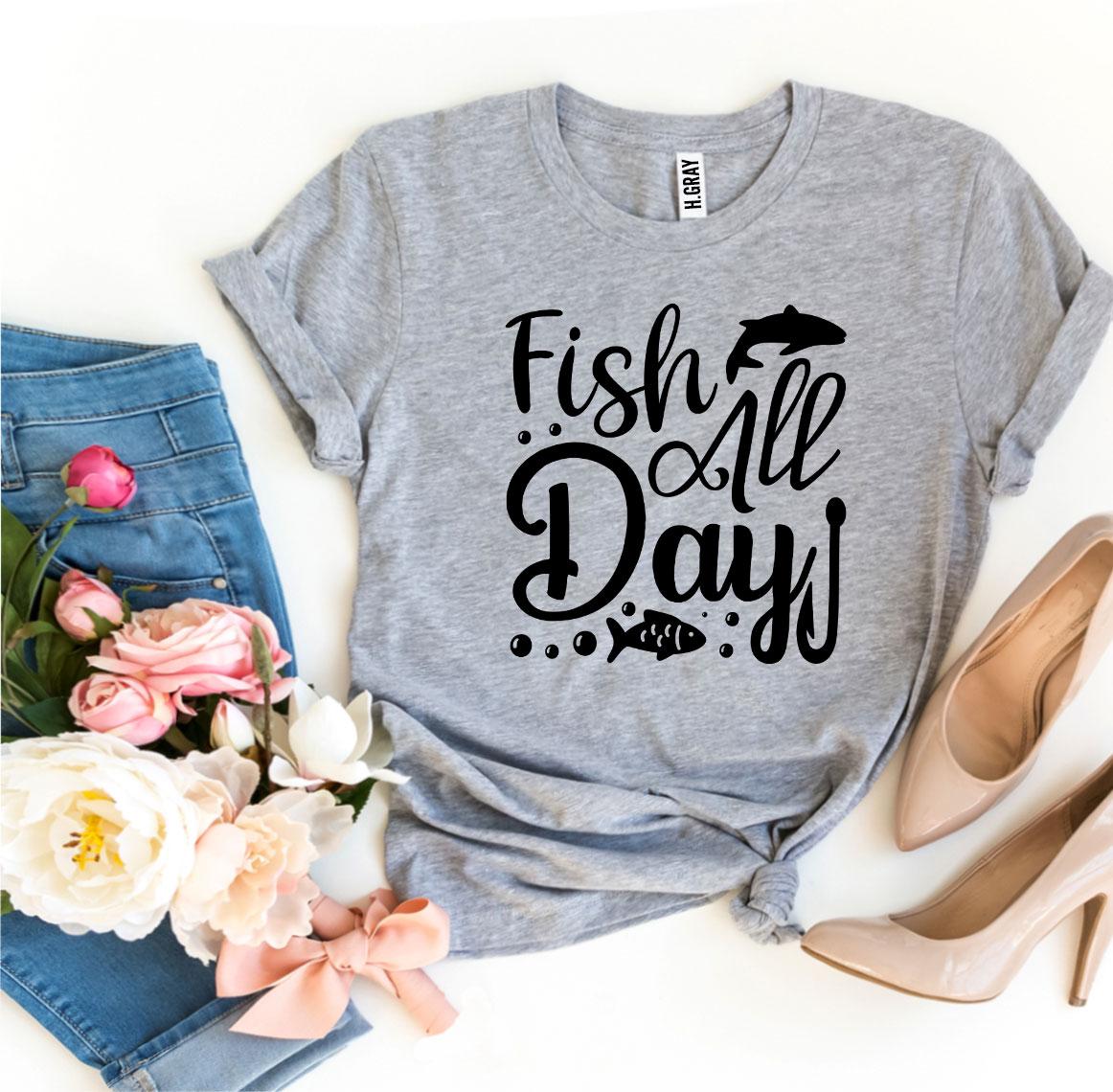 Fish All Day T-shirt