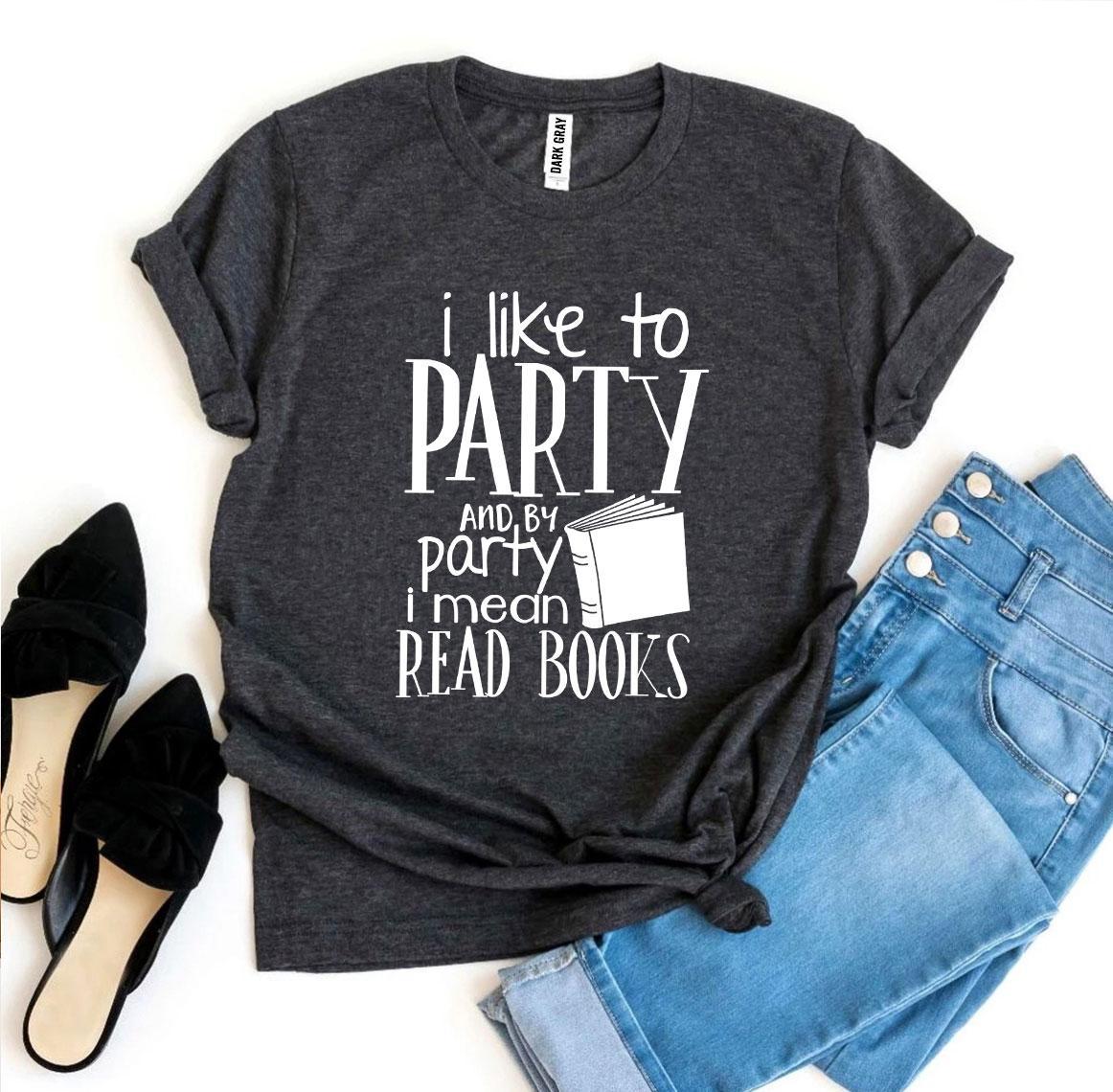 I Like To Party T-shirt | Agate