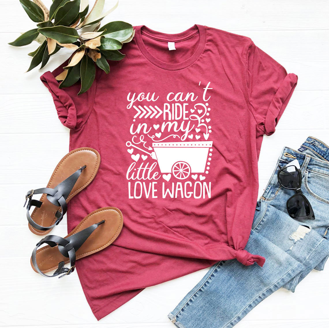 You Can't Ride In My Little Love Wagon Shirt