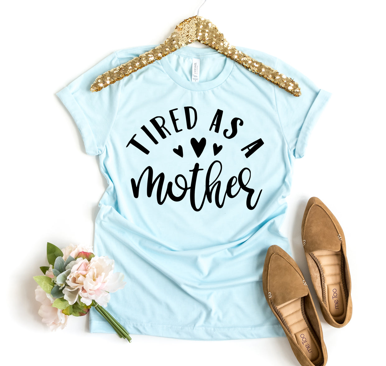 Tired As a Mother Shirt | Agate