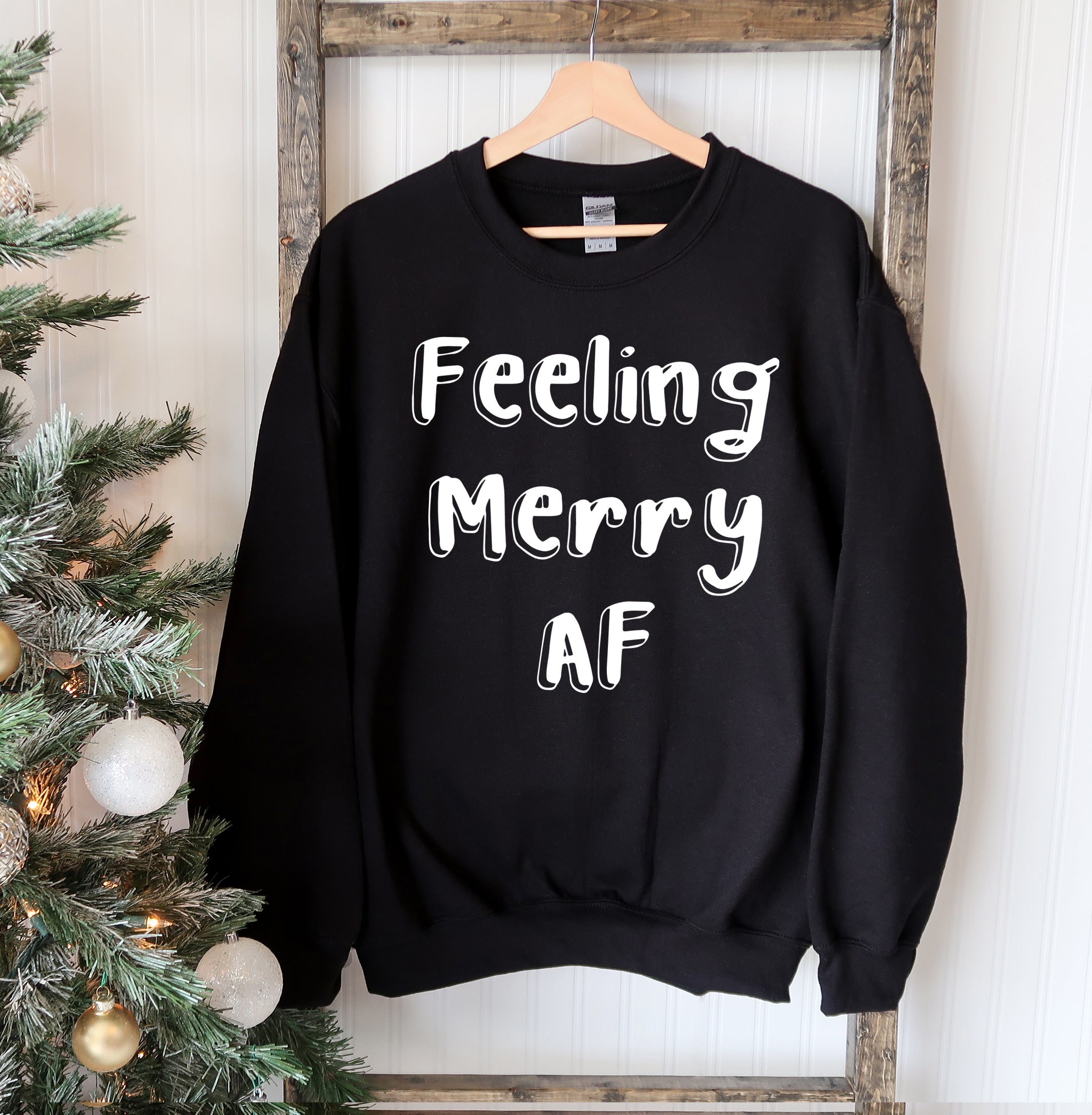 "Feeling Merry AF" Christmas Sweatshirt