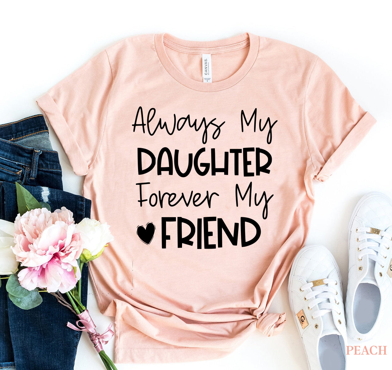 Always My Daughter Forever My Friend T-shirt | Agate