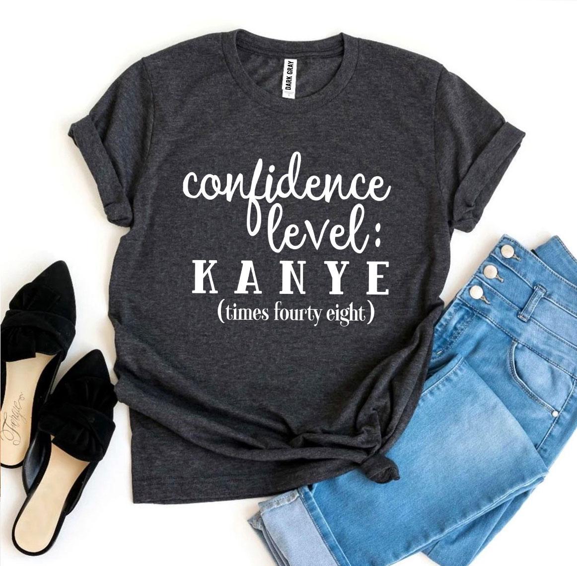 Confidence Level: Kanye Times Fourty Eight T-shirt