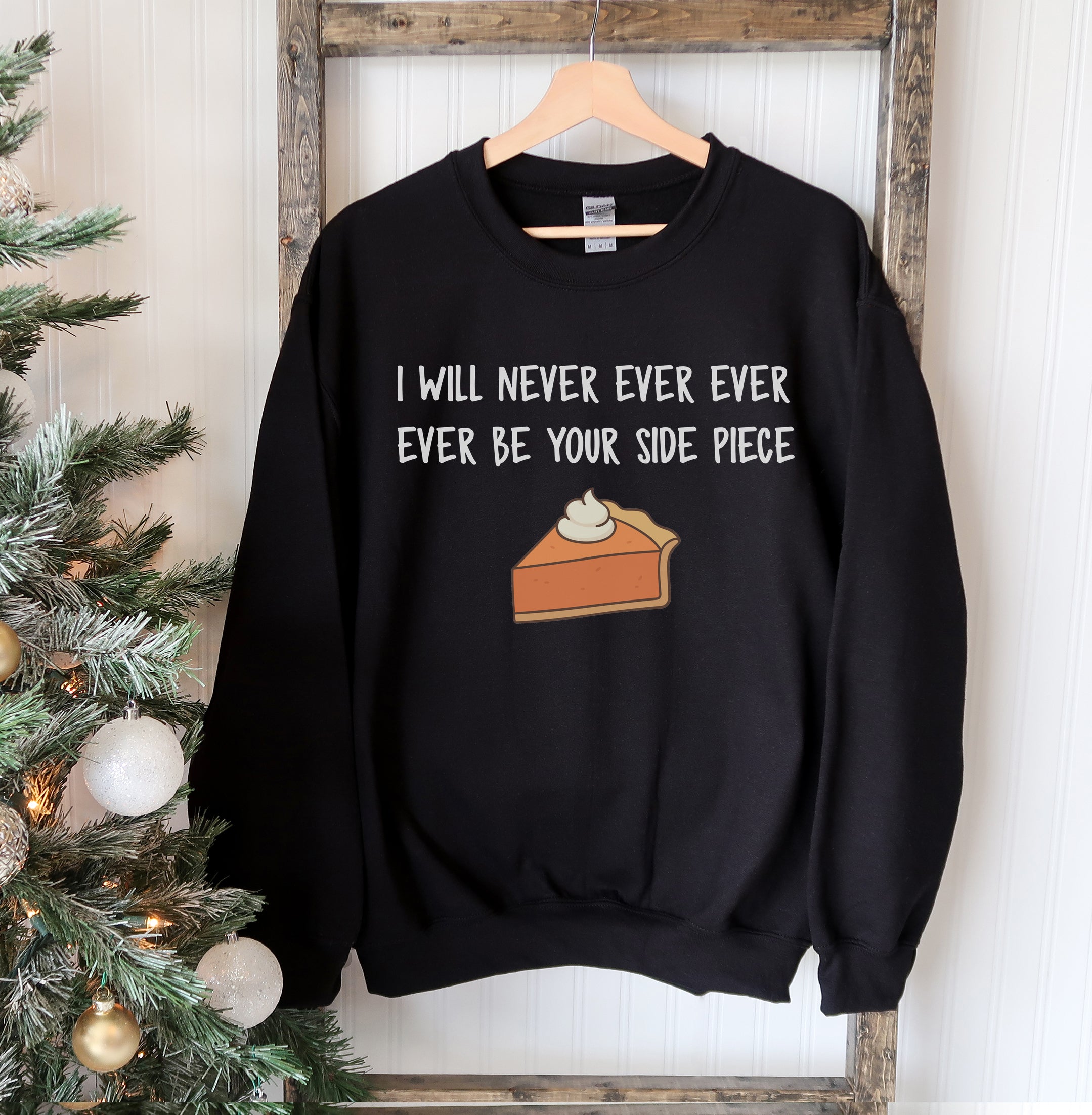 I Will Never Christmas Sweatshirt