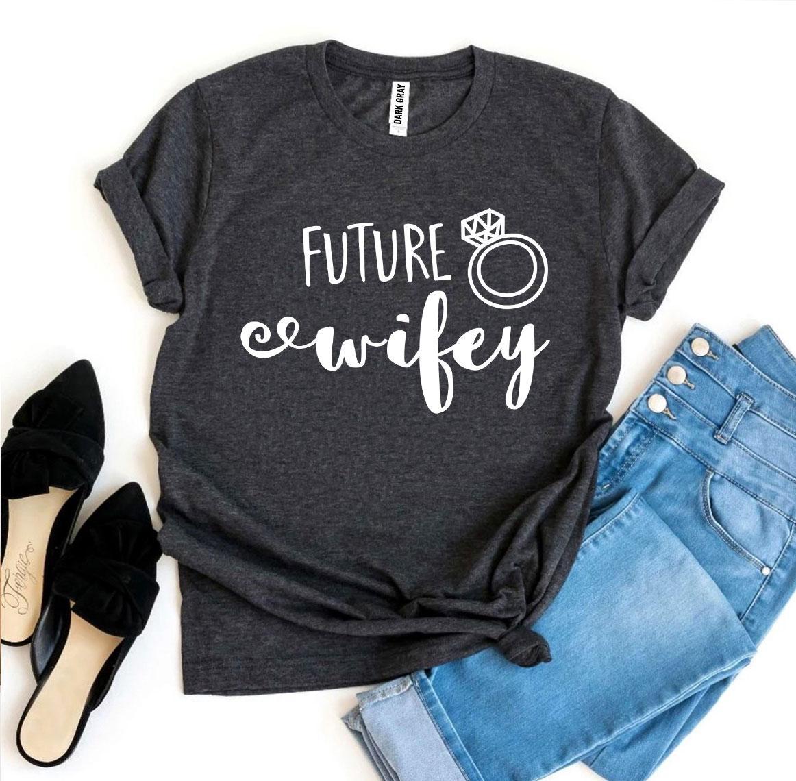 Future Wifey T-shirt