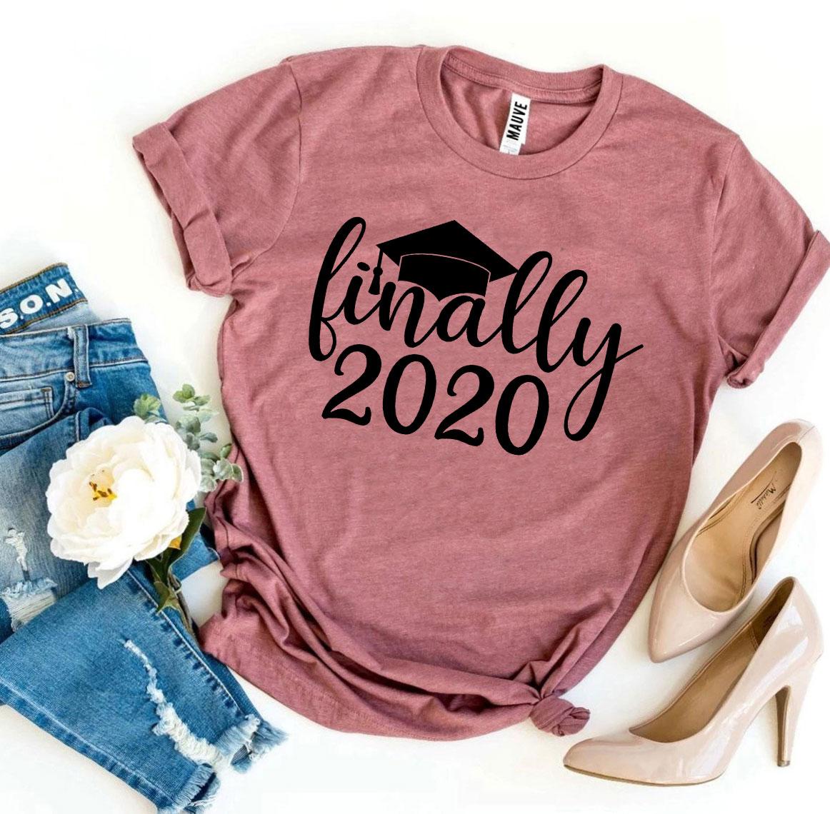 Finally 2020 T-shirt | Agate