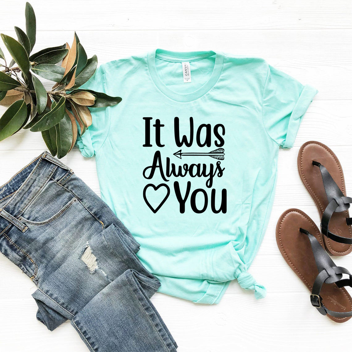 It Was Always You Shirt