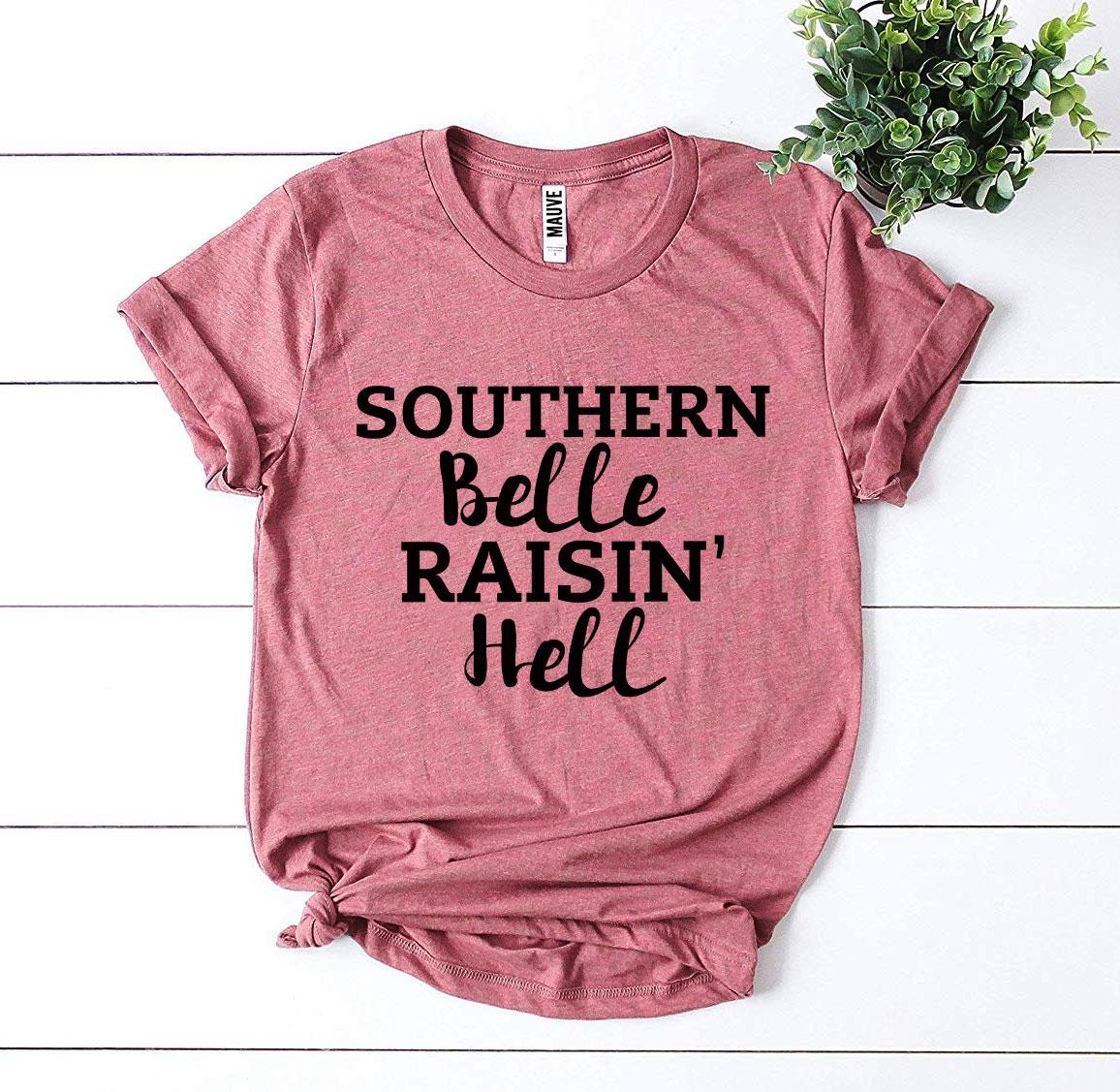 Southern Belle Raisin’ Hell T-shirt