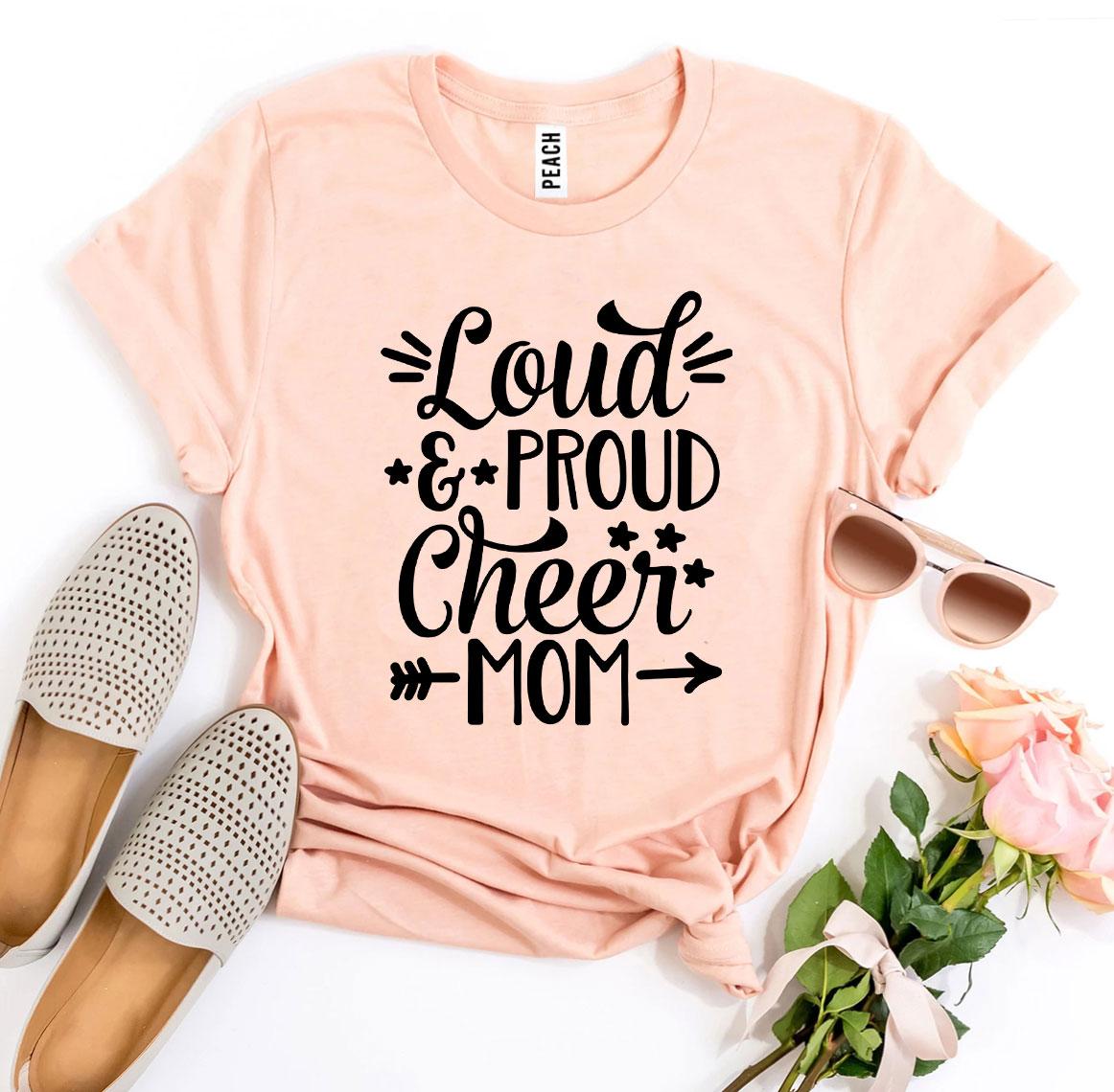 Loud And Proud Cheer Mom T-shirt