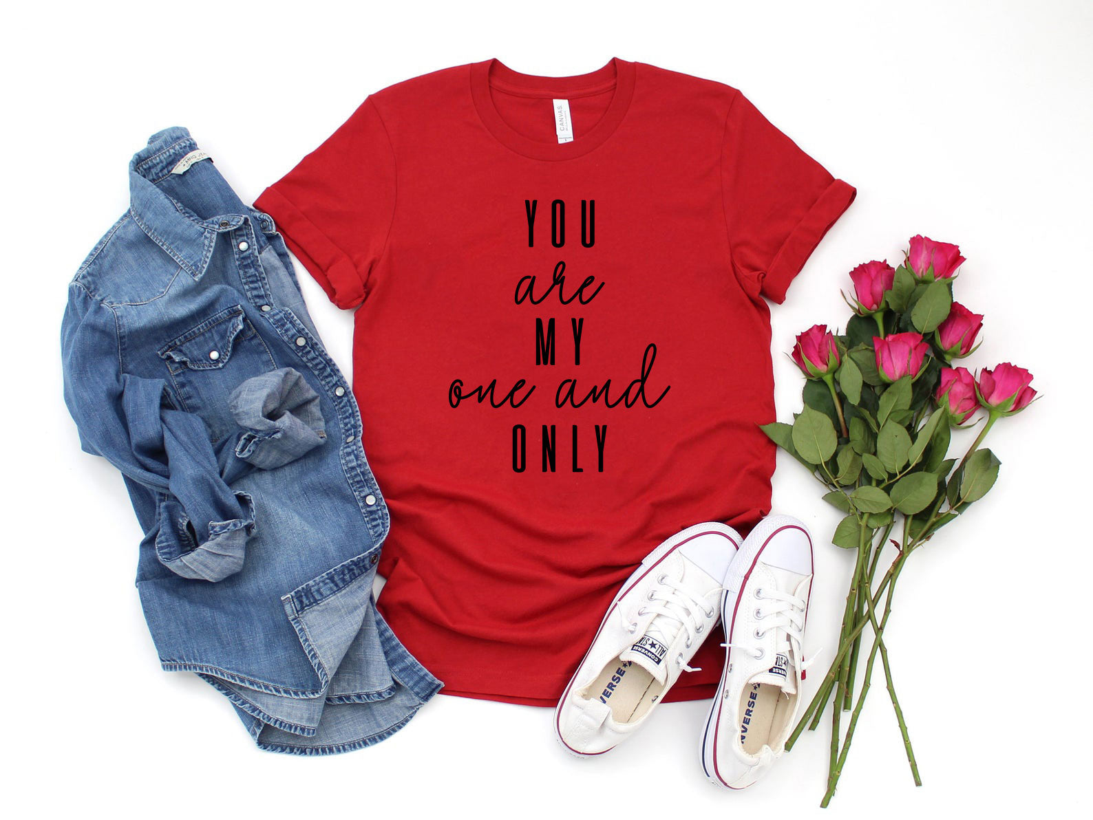 You Are My One And Only Shirt