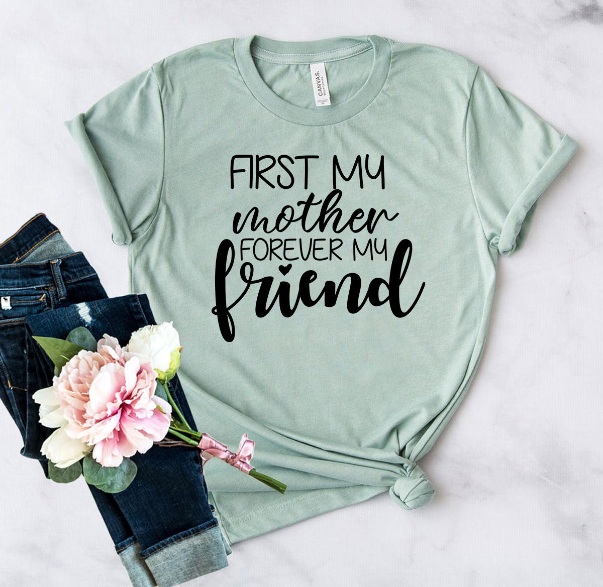 First My Mother Forever My Friend Shirt