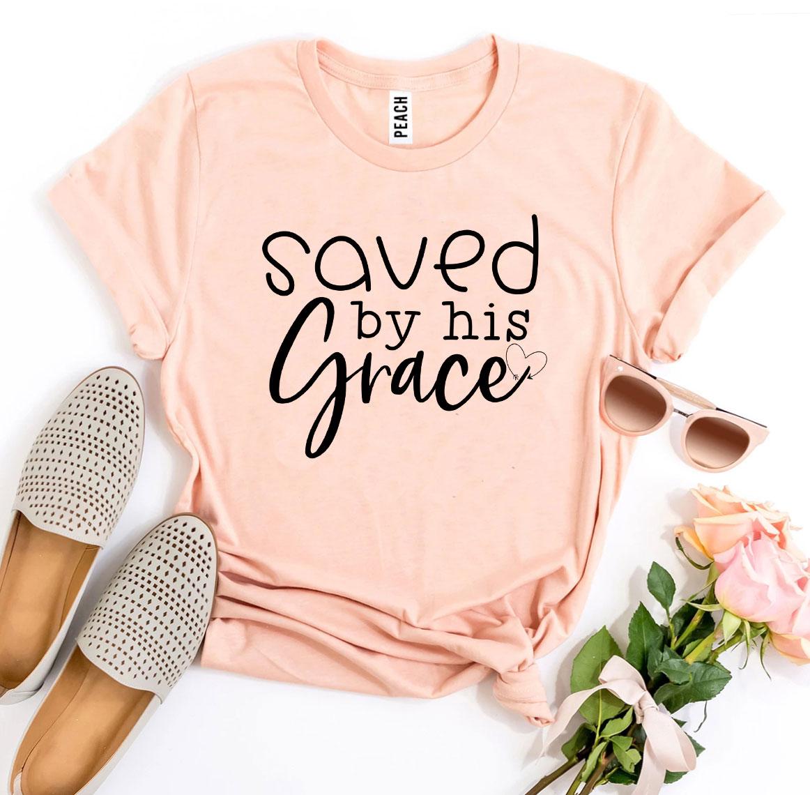 Saved By His Grace T-shirt