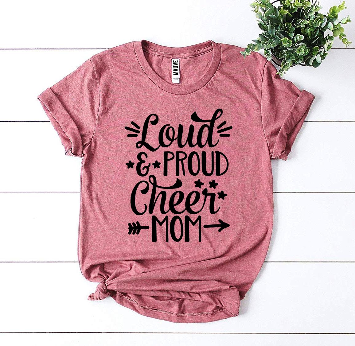 Loud And Proud Cheer Mom T-shirt