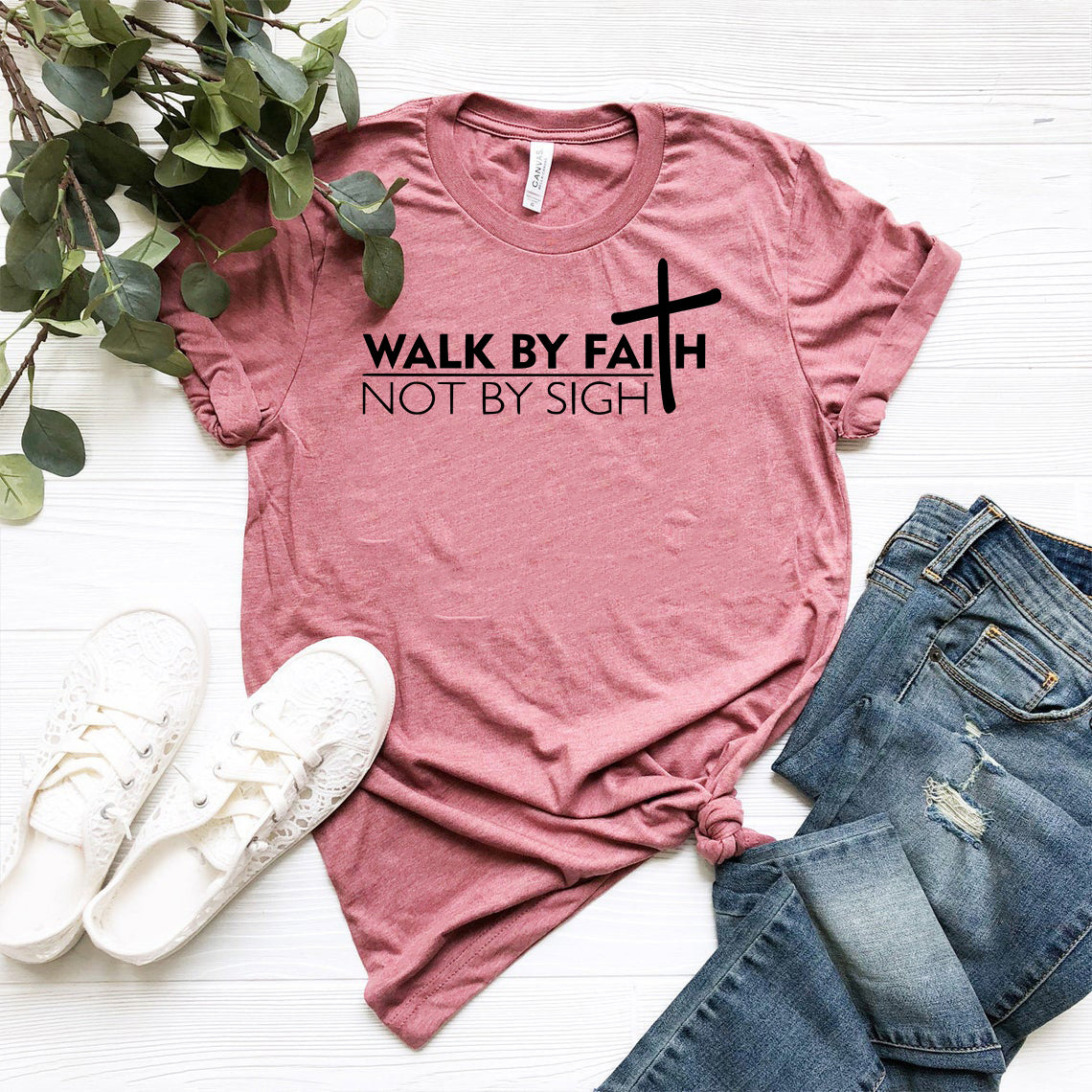 Walk By Faith Not By Sigh Shirt