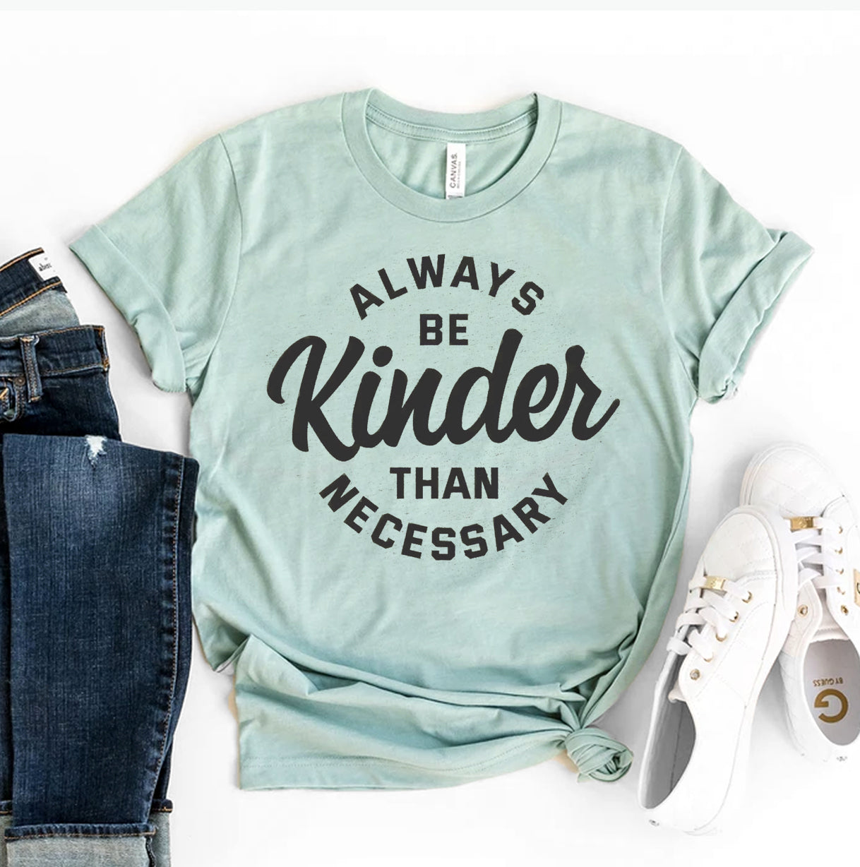 Always Be Kinder Than Necessary T-shirt | Agate