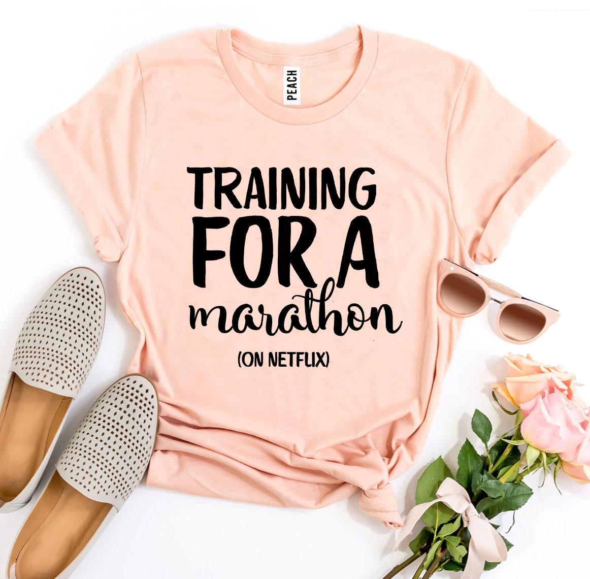 Training For a Marathon On Netflix T-shirt
