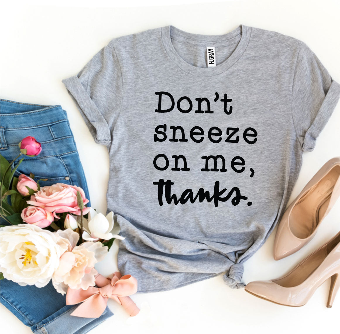 Don't Sneeze On Me T-shirt | Agate