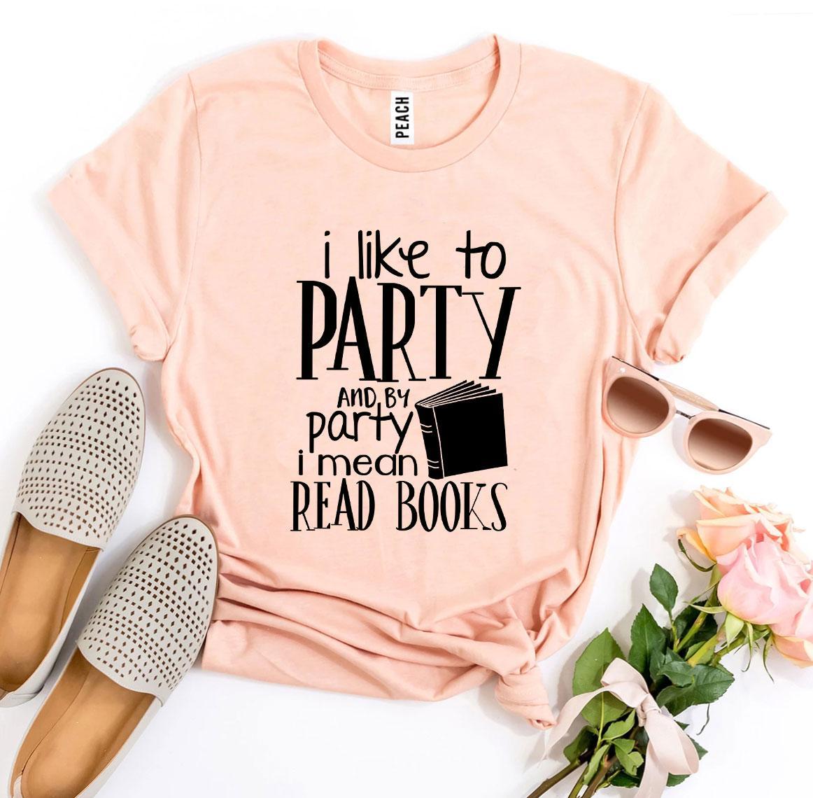 I Like To Party T-shirt